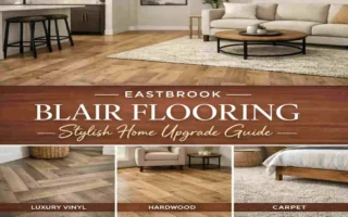 Eastbrook Blair Flooring: Stylish Home Upgrade Guide