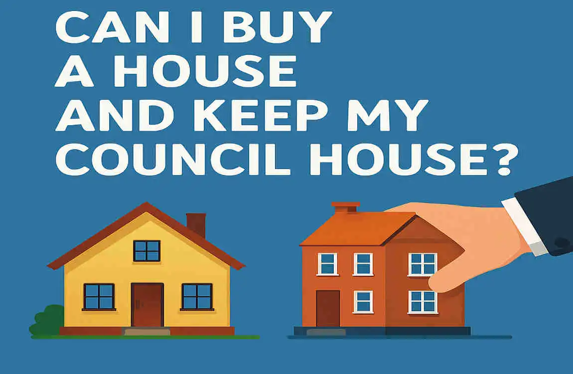 Can I Buy a House and Keep My Council House? What You Need to Know About Rights, Rules & Ownership