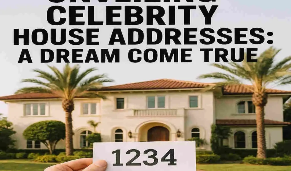 Celebrity House Addresses