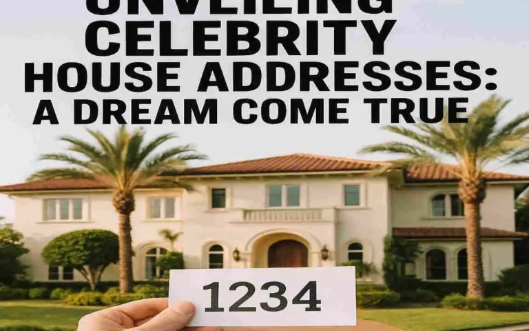 Celebrity House Addresses
