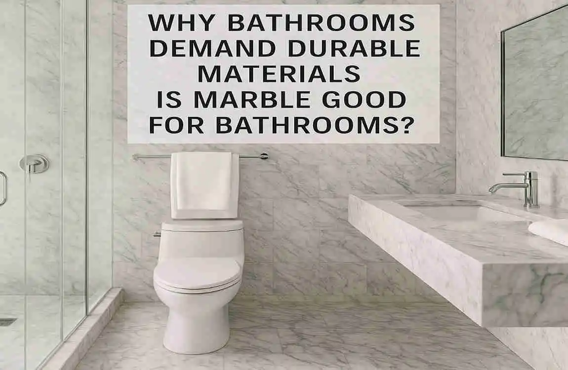 Is Marble Good for Bathroom Floors and Vanities in Your House? Pros, Cons & Stylish Alternatives