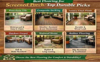 Best Flooring for Screened Porch: Top Durable Picks